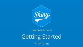 Getting Started with Shiny for Python - in the browser! || Winston Chang || Posit