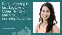 Chelsea Parlett-Pelleriti - Deep Learning is Just LEGO: & Other Hands on Machine Learning Activities